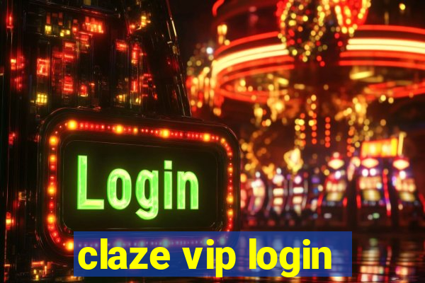 claze vip login